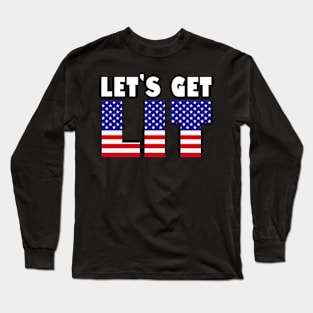 Let's Get Lit 4th Of July Independence Day New Year 2024 Holiday Celebration Meme Long Sleeve T-Shirt